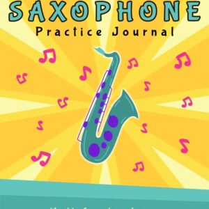 My Saxophone Practice Journal