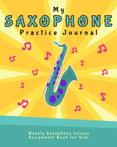 My Saxophone Practice Journal front cover